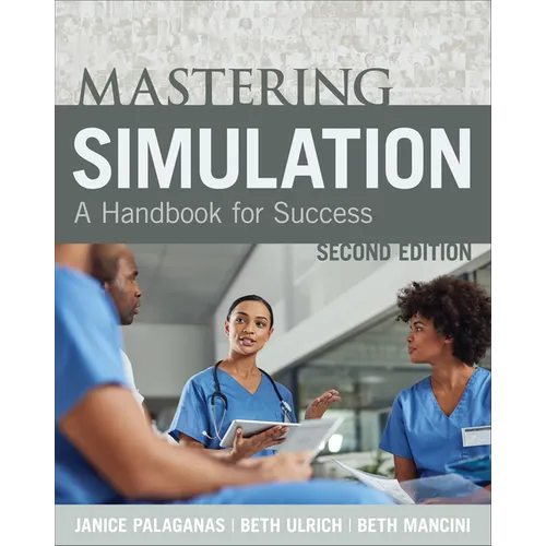 Mastering Simulation, Second Edition: A Handbook for Sucess - Paperback