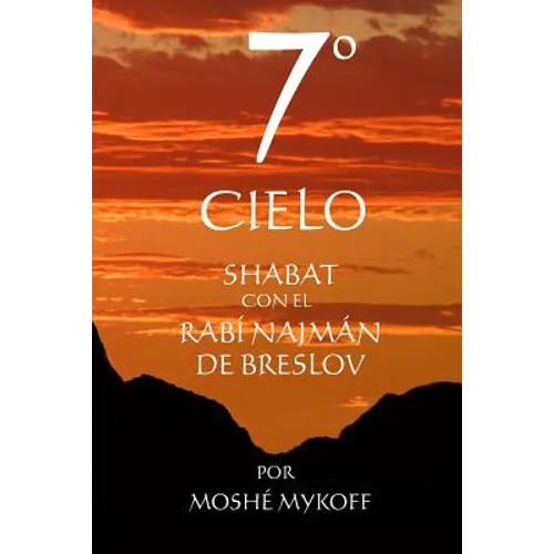 7° Cielo: Shabat con el Rebe Najmán de Breslov - Paperback