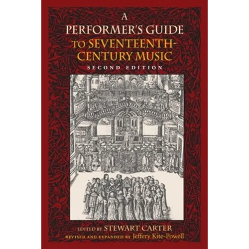 A Performer's Guide to Seventeenth-Century Music - Hardcover