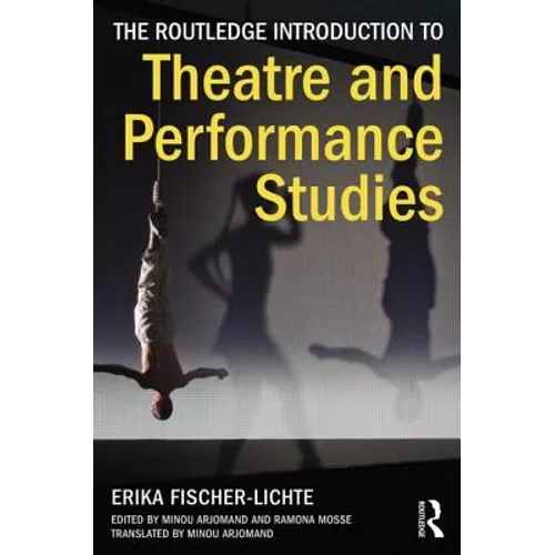 The Routledge Introduction to Theatre and Performance Studies - Paperback