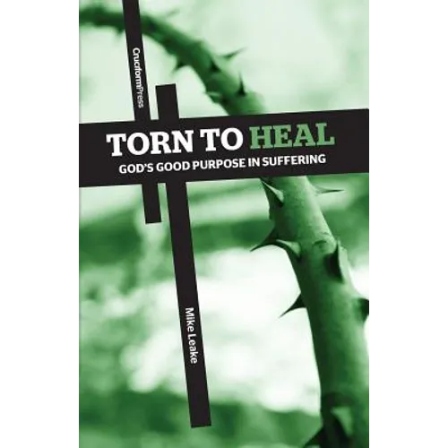 Torn to Heal: God's Good Purpose in Suffering - Paperback