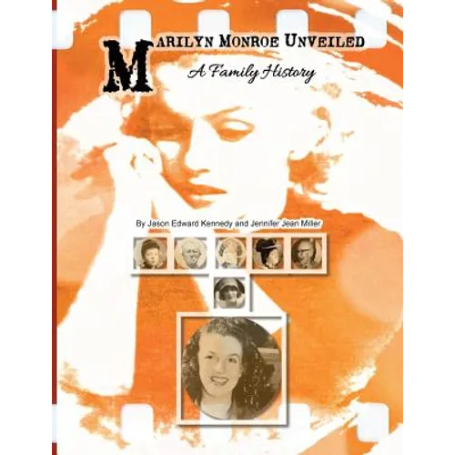 Marilyn Monroe Unveiled: A Family History - Paperback