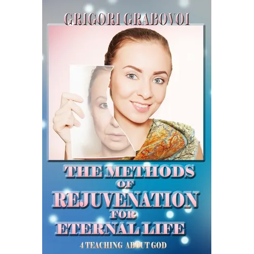 The Methods of Rejuvenation for Eternal Life - Paperback