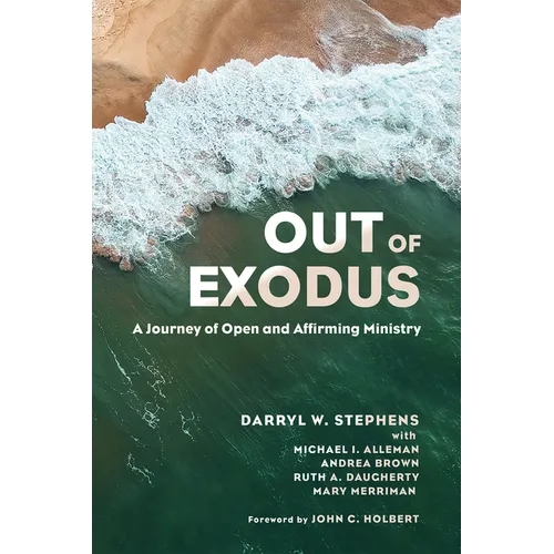 Out of Exodus: A Journey of Open and Affirming Ministry - Paperback