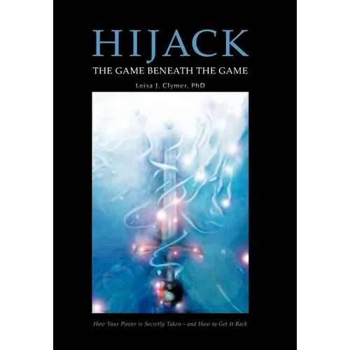 Hijack: The Game Beneath the Game - Hardcover