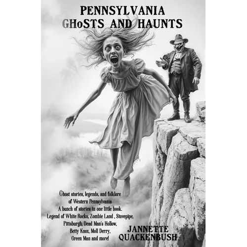 Pennsylvania Ghosts and Haunts: West Pennsylvania - Paperback