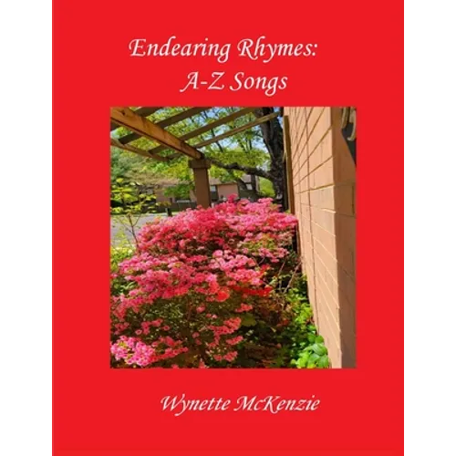 Endearing Rhymes: A-Z Songs - Paperback