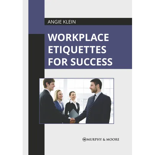 Workplace Etiquettes for Success - Hardcover