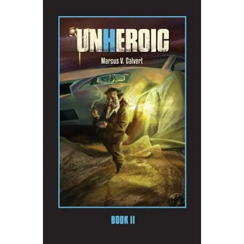 Unheroic: Book Two - Paperback