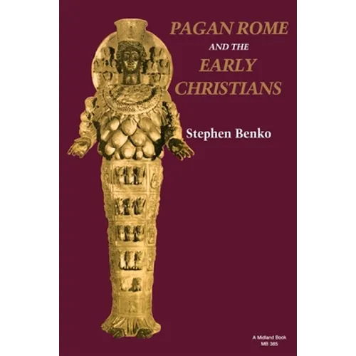 Pagan Rome and the Early Christians - Paperback