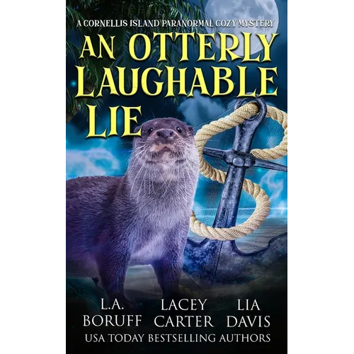 An Otterly Laughable Lie: A Hilarious Paracozy - Paperback
