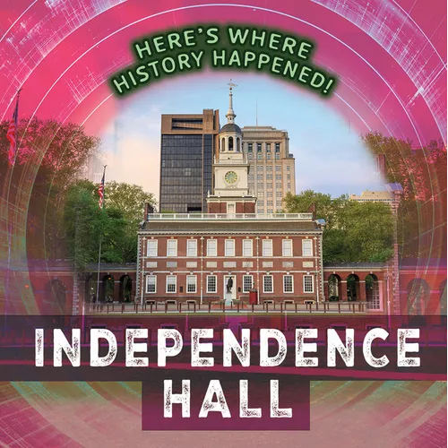 Independence Hall - Library Binding
