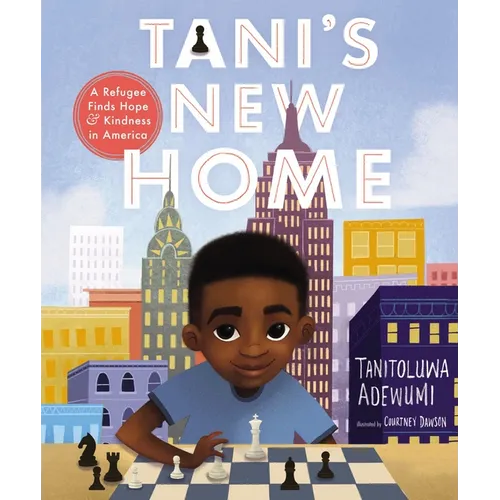 Tani's New Home: A Refugee Finds Hope and Kindness in America - Hardcover