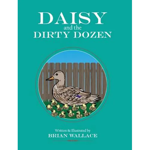 Daisy and the Dirty Dozen - Hardcover