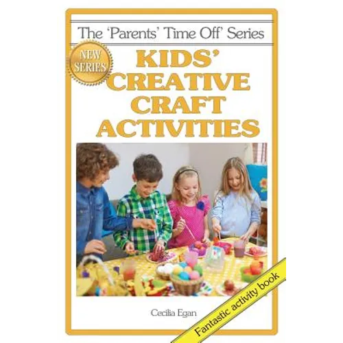 Kids' Creative Craft Activities - Paperback
