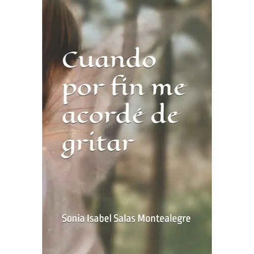 Cuando por fin me acordé de gritar: Liberacion femenina - Paperback