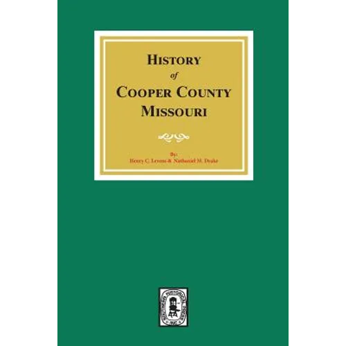 History of Cooper County, Missouri - Paperback