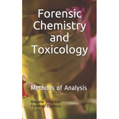 Forensic Chemistry and Toxicology: Methods of Analysis - Paperback