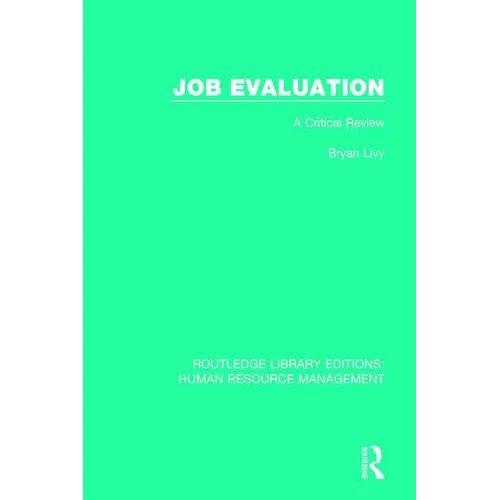 Job Evaluation: A Critical Review - Paperback