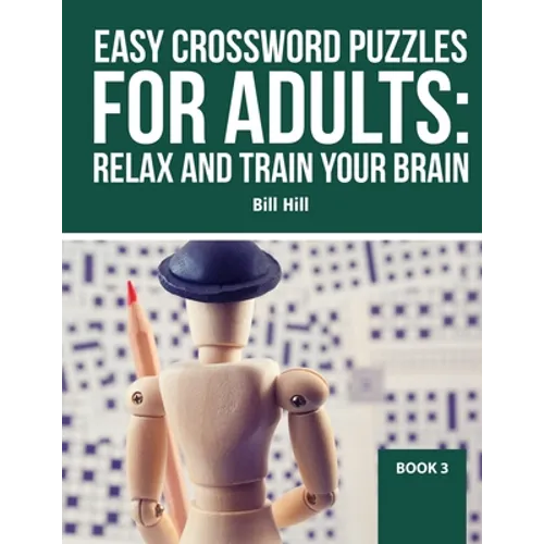 Easy Crossword puzzles for adults: Relax And Train Your Brain - Paperback