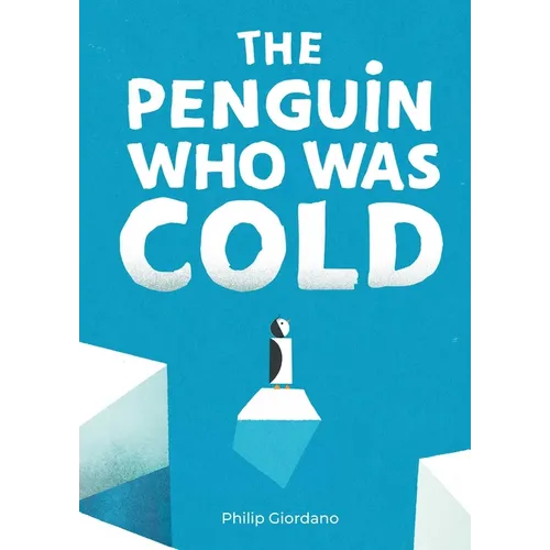 The Penguin Who Was Cold - Hardcover
