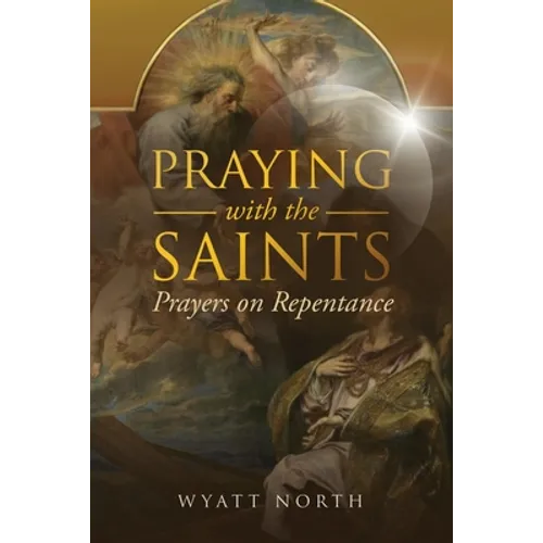 Praying with the Saints: Prayers on Repentance - Paperback
