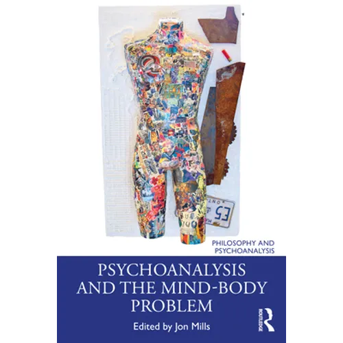 Psychoanalysis and the Mind-Body Problem - Paperback