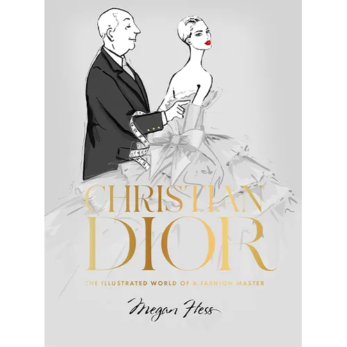 Christian Dior: The Illustrated World of a Fashion Master - Hardcover