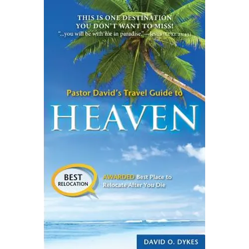 Pastor David's Travel Guide to Heaven - Paperback