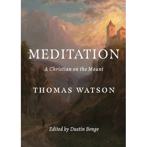 Meditation: A Christian on the Mount - Paperback