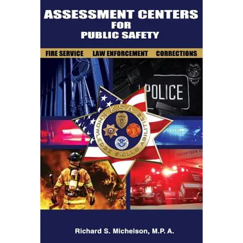 Assessment Centers for Public Safety: Fire Service, Law Enforcement & Corrections - Paperback