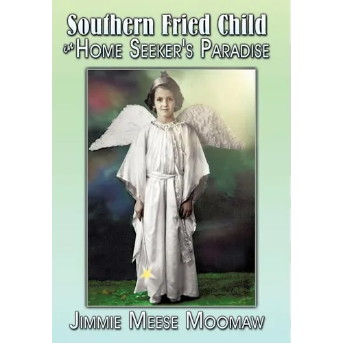 Southern Fried Child in Home Seeker's Paradise - Hardcover