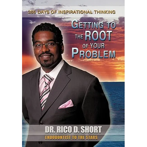 Getting to the Root of Your Problem: 365 Days of Inspirational Thinking - Paperback
