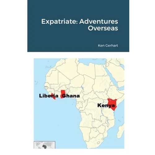 Expatriate: Adventures Overseas - Paperback