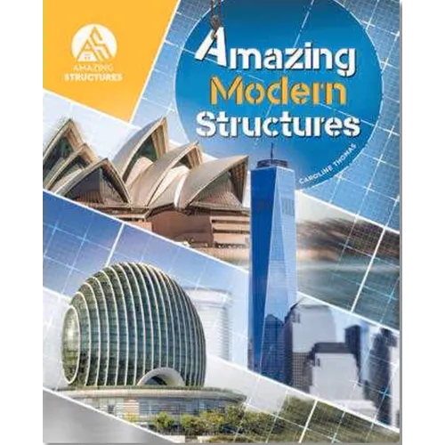 Amazing Modern Structures - Hardcover