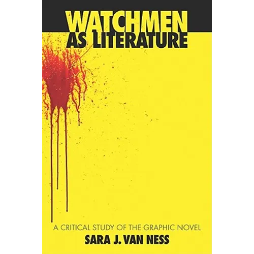 Watchmen as Literature: A Critical Study of the Graphic Novel - Paperback