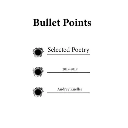 Bullet Points: Selected Poetry - Paperback