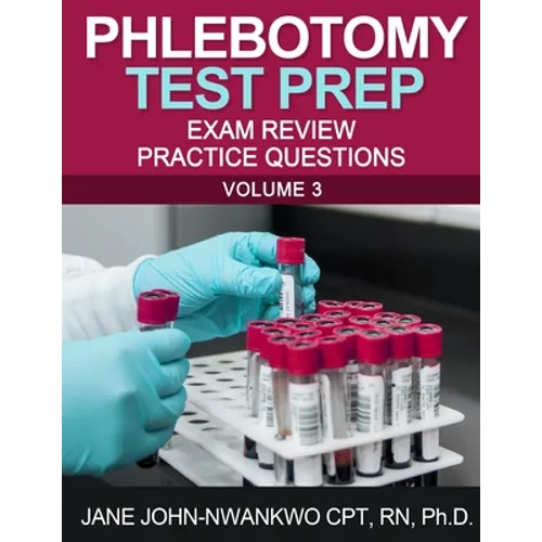 Phlebotomy Test Prep: Exam Review Practice Questions - Paperback