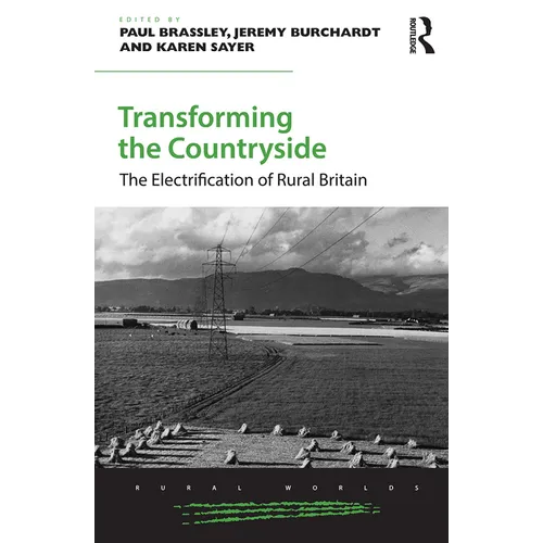 Transforming the Countryside: The Electrification of Rural Britain - Paperback