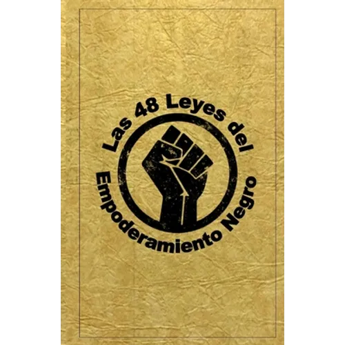 Las 48 Leyes Del Empoderamiento Negro - Paperback