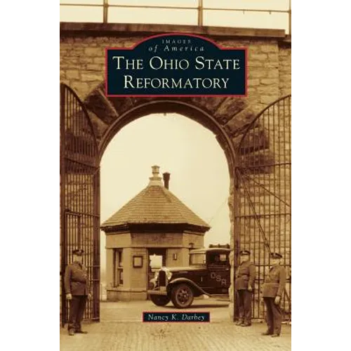The Ohio State Reformatory - Hardcover