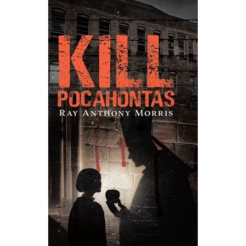 Kill Pocahontas - Hardcover