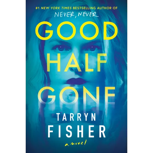 Good Half Gone: A Thriller - Library Binding