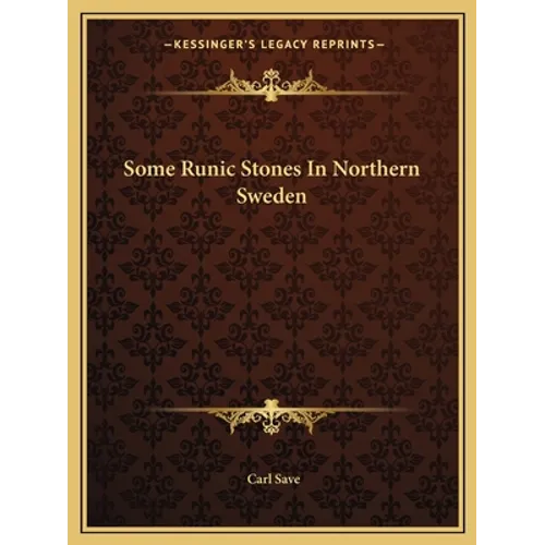 Some Runic Stones In Northern Sweden - Paperback