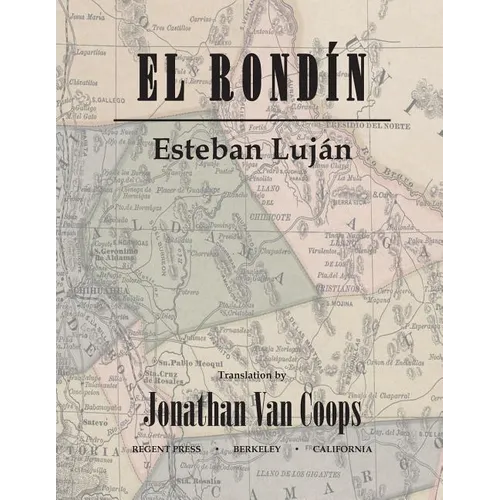 El Rondín: Campaigns of Colonel Toribio Ortega and Colonel José de la Cruz Sánchez in the Revolution of 1912 / Campañas del coron - Paperback