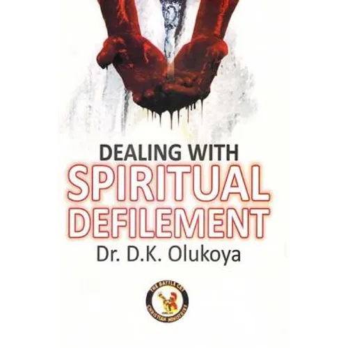 Dealing with Spiritual Defilement - Paperback