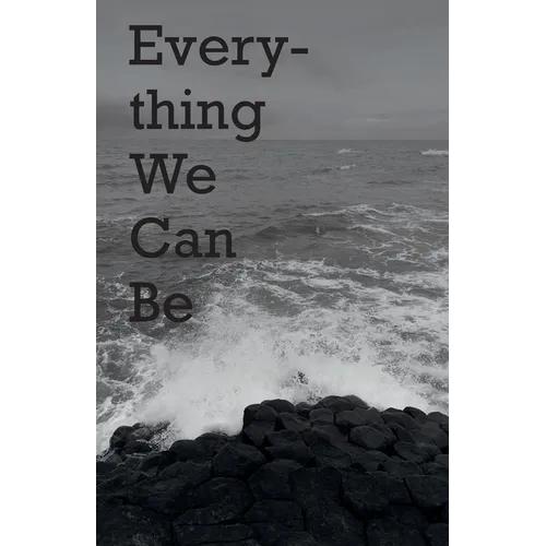 Everything We Can Be - Paperback