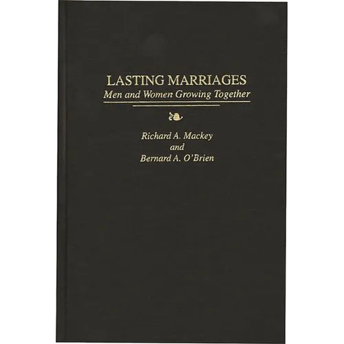 Lasting Marriages: Men and Women Growing Together - Hardcover