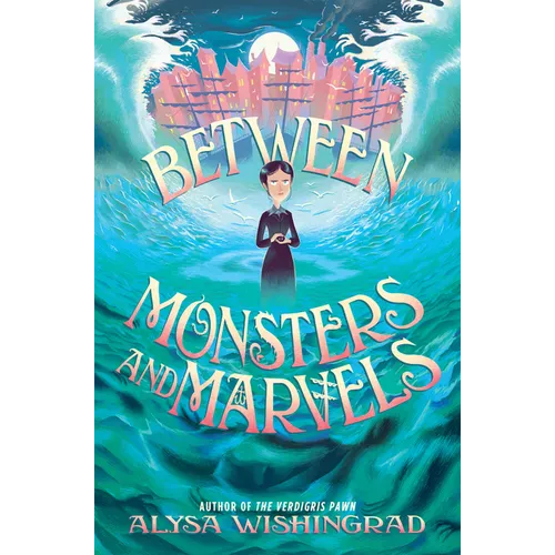 Between Monsters and Marvels - Hardcover