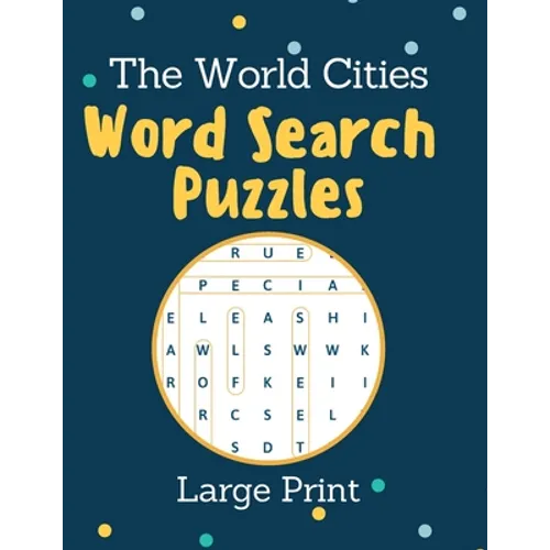 The World Cities Word Search Puzzles Large Print: Activity Book for Adults and kids - perfect way to entertain and educate at the same time - Large Pr - Paperback